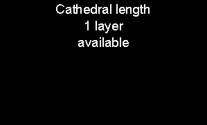Text Box: Cathedral length1 layeravailable